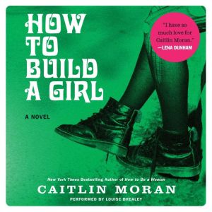 How To Build A Girl, Caitlin Moran