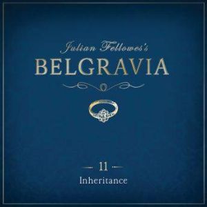 Julian Fellowess Belgravia Episode 1..., Julian Fellowes