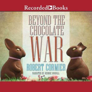 Beyond the Chocolate War, Robert Cormier