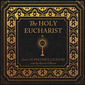 The Holy Eucharist