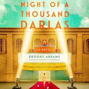 Night of a Thousand Darlas: A Novel
