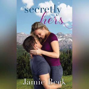 Secretly Hers, Jamie Beck