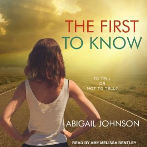 The First to Know, Abigail Johnson