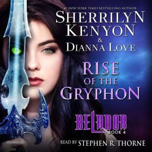 Rise of the Gryphon, Sherrilyn Kenyon Dianna Love