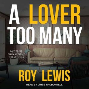 A Lover Too Many, Roy Lewis