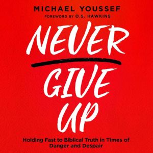 Never Give Up, Michael Youssef