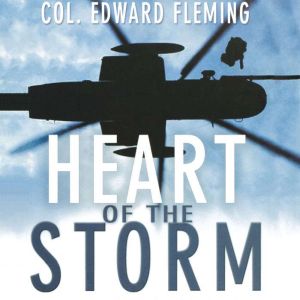 Heart of the Storm: My Adventures as a Helicopter Rescue Pilot and Commander