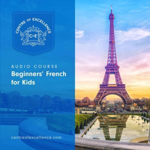 Beginners French for Kids, Centre of Excellence