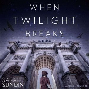 When Twilight Breaks, Sarah Sundin