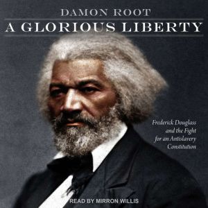 A Glorious Liberty, Damon Root