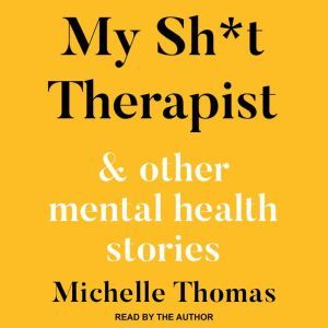 My Sht Therapist, Michelle Thomas