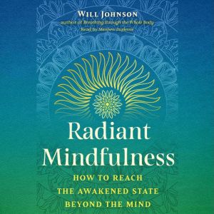 Radiant Mindfulness, Will Johnson
