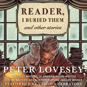 Reader, I Buried Them  Other Stories..., Peter Lovesey