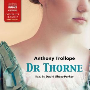 Dr Thorne, Anthony Trollope