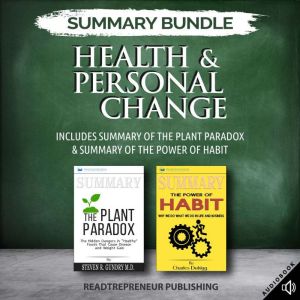 Summary Bundle: Health & Personal Change  Readtrepreneur Publishing: Includes Summary of The Plant Paradox & Summary of The Po