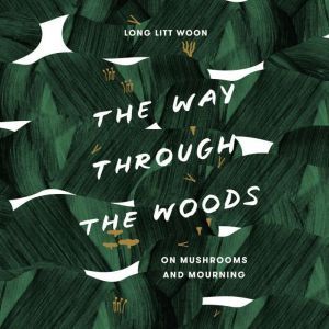 The Way Through the Woods, Litt Woon Long