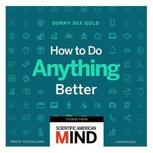 How to Do Anything Better, Sunny Sea Gold