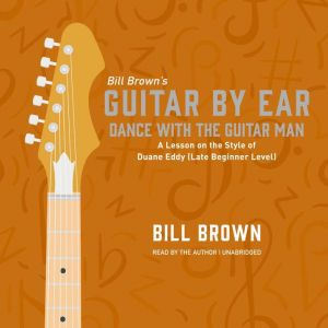 Dance With the Guitar Man, Bill Brown