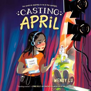 Casting April, Wendy Lu