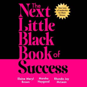 The Next Little Black Book of Success: New Laws of Leadership for Black Women
