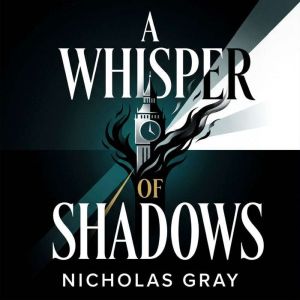 A Whisper of Shadows, Nicholas Gray