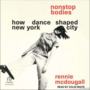 Nonstop Bodies, Rennie McDougall