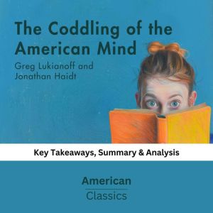 The Coddling of the American Mind by ..., American Classics