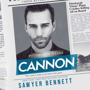 Cannon, Sawyer Bennett