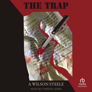 The Trap, A Wilson Steele