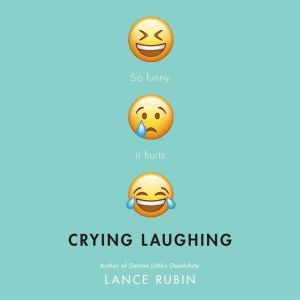 Crying Laughing, Lance Rubin