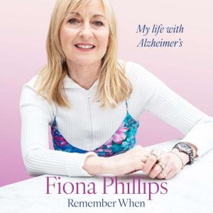 Remember When, Fiona Phillips