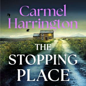 The Stopping Place, Carmel Harrington