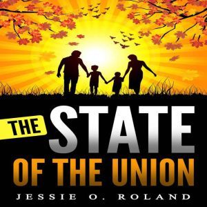 The State of the Union, Jessie O. Roland