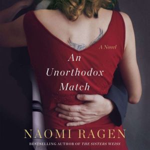 An Unorthodox Match, Naomi Ragen