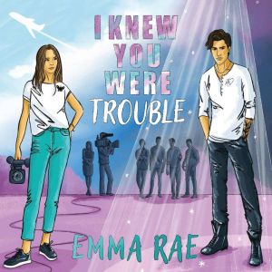 I Knew You Were Trouble, Emma Rae