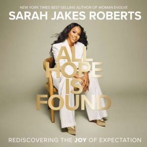 All Hope is Found, Sarah Jakes Roberts