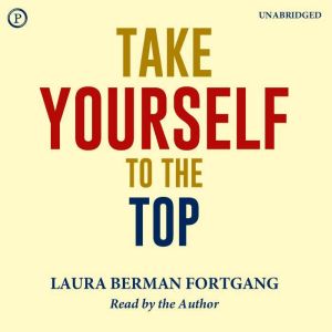Take Yourself to the Top, Laura Fortgang