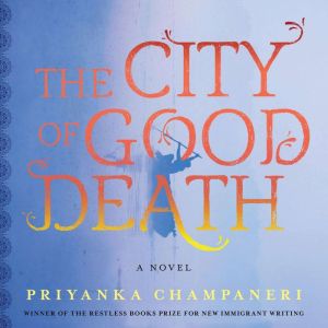 The City of Good Death, Priyanka Champaneri