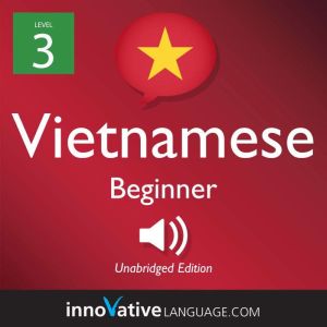 Learn Vietnamese  Level 3 Beginner ..., Innovative Language Learning