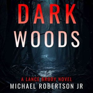 Dark Woods, Michael Robertson Jr