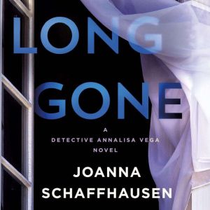 Long Gone, Joanna Schaffhausen
