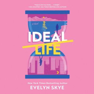 Ideal Life, Evelyn Skye