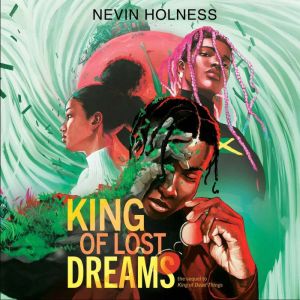King of Lost Dreams, Nevin Holness