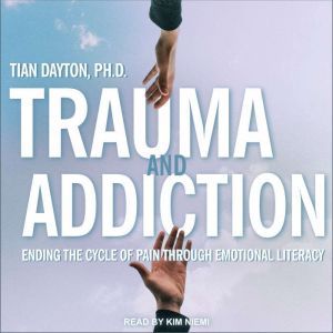 Trauma and Addiction, Tian Dayton