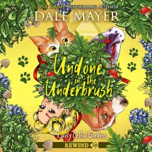 Undone in the Underbrush, Dale Mayer