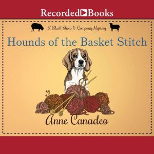 Hounds of the Basket Stitch, Anne Canadeo