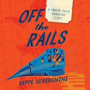 Off the Rails, Beppe Severgnini