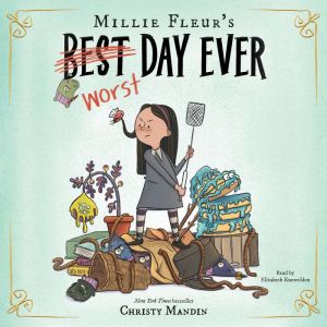 Millie Fleurs Worst Day Ever, Christy Mandin