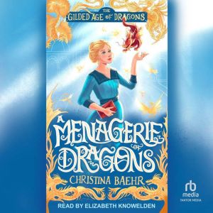 A Menagerie of Dragons, Christina Baehr