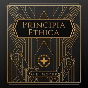 Principia Ethica, G.E. Moore
